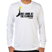 Load image into Gallery viewer, Just Look At The Flowers Long Sleeve T-Shirt
