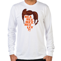 Load image into Gallery viewer, Ace Ventura Reaheeheelly Long Sleeve T-Shirt
