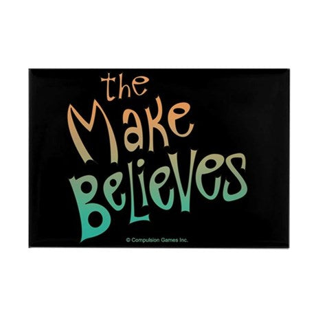 The Make Believes Magnet