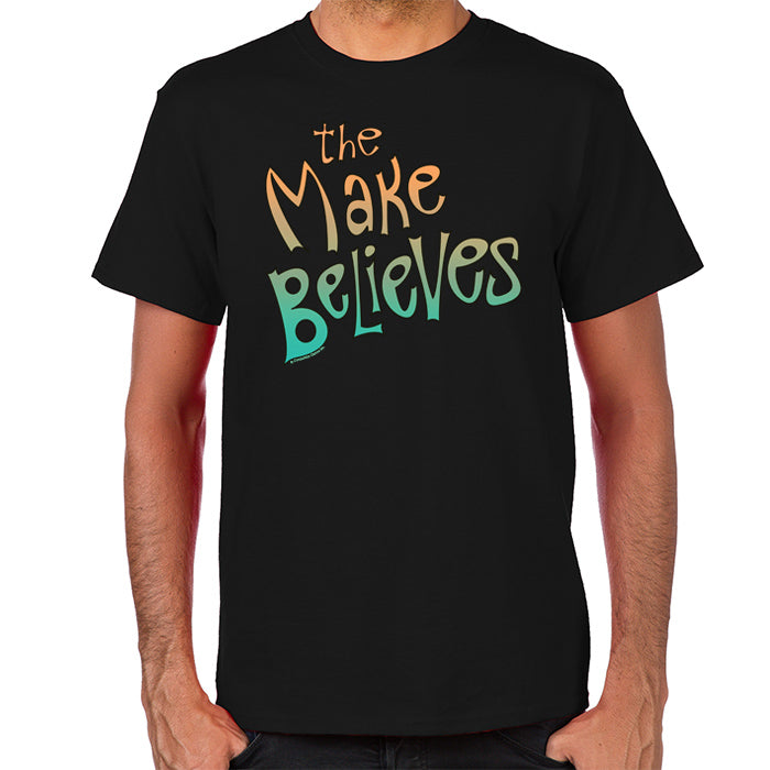 The Make Believes T-Shirt