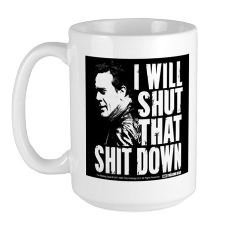 Shut That Shit Down Large Mug