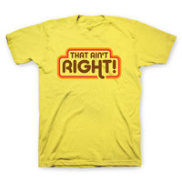 Load image into Gallery viewer, That Ain't Right Yellow T-Shirt
